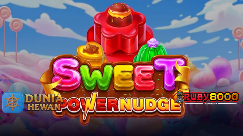 Sweet Powernudge: Slot Seru dengan Hadiah Manis