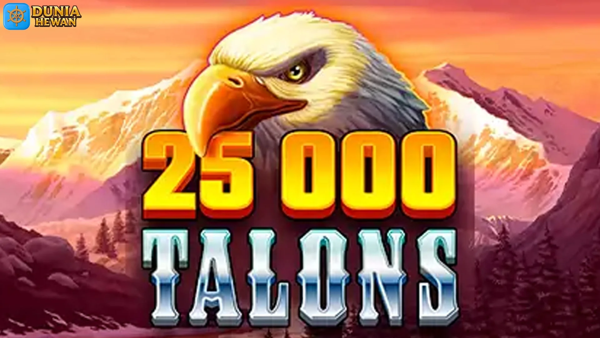 25000 Talons Paling Populer Hanya Di Situs Slot Gacor