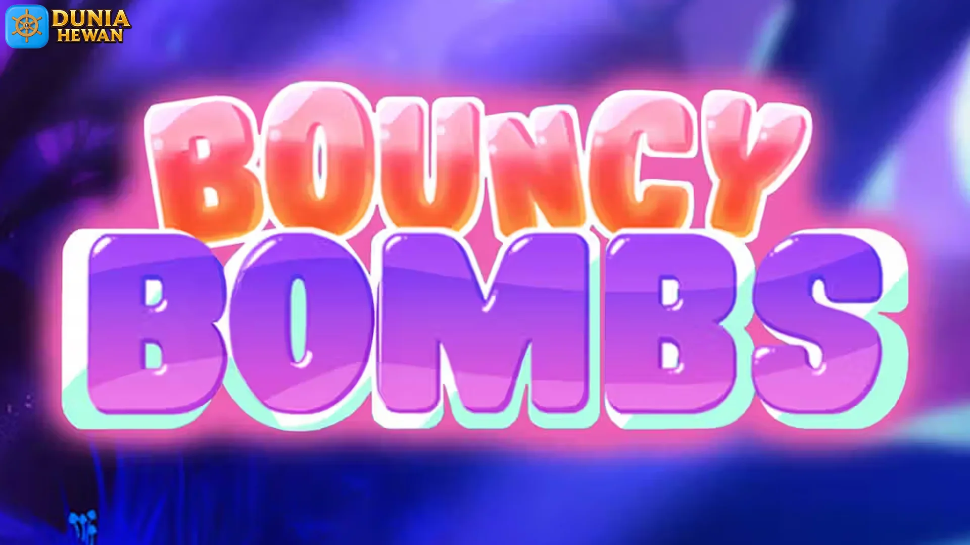 4 Power-up Bouncy Bombs Yang Effect-nya OP Parah